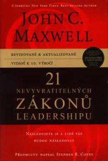 21 NEVYVRATITELNÝCH ZÁKONŮ LEADERSHIPU