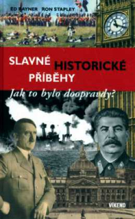 SLAVNÉ HISTORICKÉ PŘÍBĚHY