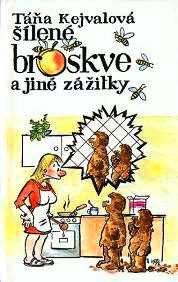 ŠÍLENÉ BROSKVE A JINÉ ZÁŽITKY