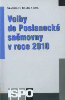 VOLBY DO POSLANECKÉ SNĚMOVNY V ROCE 2010