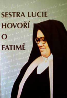 SESTRA LUCIE HOVOŘÍ O FATIMĚ