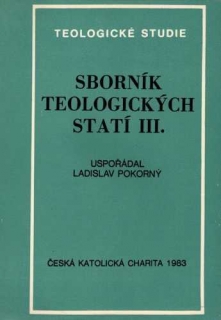 SBORNÍK TEOLOGICKÝCH STATÍ III.