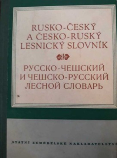 RUSKO ČESKÝ A ČESKO RUSKÝ LESNICKÝ SLOVNÍK
