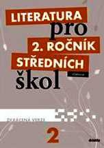 LITERATURA PRO 2. ROČNÍK STŘEDNÍCH ŠKOL UČEBNICE - ZKRÁCENÁ VERZE