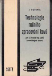 TECHNOLOGIE RUČNÍHO ZPRACOVÁNÍ KOVŮ