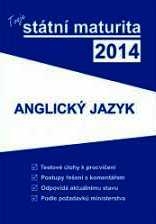 TVOJE STÁTNÍ MATURITA 2014 - ANGLICKÝ JAZYK