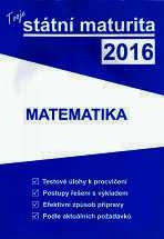 TVOJE STÁTNÍ MATURITA 2016 - MATEMATIKA
