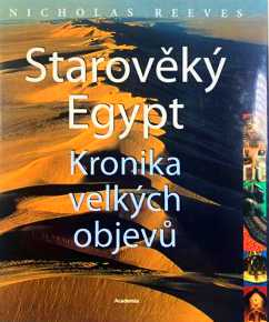 STAROVĚKÝ EGYPT KRONIKA VELKÝCH OBJEVŮ