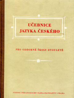 UČEBNICE JAZYKA ČESKÉHO PRO ODBORNÉ ŠKOLY DVOULETÉ