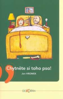 CHYTNĚTE SI TOHO PSA!