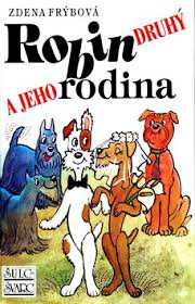 ROBIN DRUHÝ A JEHO RODINA