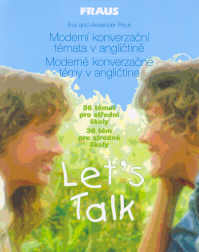 LET´S TALK - MODERNÍ KONVERZAČNÍ TÉMATA V ANGLIČTINĚ