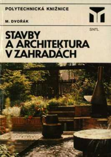 STAVBY A ARCHITEKTURA V ZAHRADÁCH