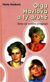 OLGA HAVLOVÁ A TY DRUHÉ