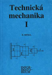 TECHNICKÁ MECHANIKA I