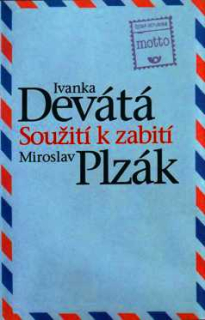 SOUŽITÍ K ZABITÍ