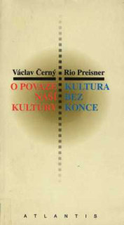O POVAZE NAŠÍ KULTURY - KULTURA BEZ KONCE