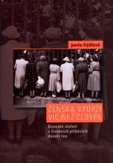 ŽENSKÁ VYDRŽÍ VÍC NEŽ ČLOVĚK