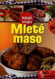 MLETÉ MASO - NEJLEPŠÍ RECEPTY