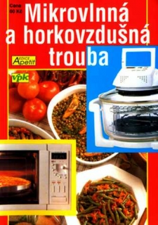 MIKROVLNNÁ A HORKOVZDUŠNÁ TROUBA