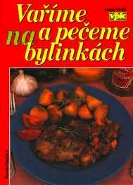 VAŘÍME A PEČEME NA BYLINKÁCH