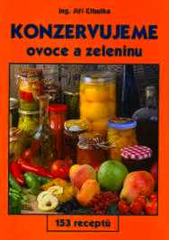 KONZERVUJEME OVOCE A ZELENINU