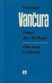 PEKAŘ JAN MARHOUL - POLE ORNÁ A VÁLEČNÁ
