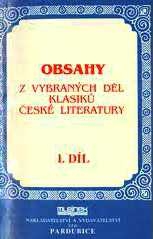 OBSAHY Z VYBRANÝCH DĚL KLASIKŮ ČESKÉ LITERATURY 1. - 2. DÍL