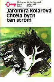 CHTĚLA BYCH TEN STROM