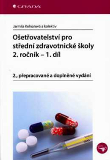 OŠETŘOVATELSTVÍ PRO STŘEDNÍ ZDRAVOTNICKÉ ŠKOLY 2. ROČNÍK - 1. DÍL