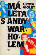 MÁ LÉTA S ANDY WARHOLEM