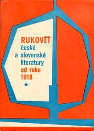 RUKOVĚŤ ČESKÉ A SLOVENSKÉ LITERATURY OD ROKU 1918