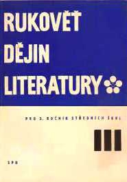 RUKOVĚŤ DĚJIN LITERATURY III PRO 3. ROČNÍK SŠ