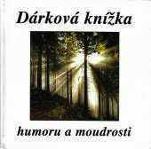 DÁRKOVÁ KNÍŽKA HUMORU A MOUDROSTI