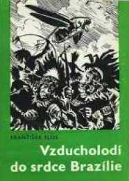 VZDUCHOLODÍ DO SRDCE BRAZÍLIE