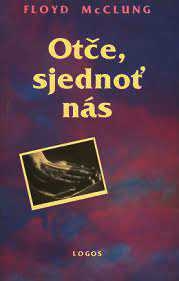 OTČE, SJEDNOŤ NÁS