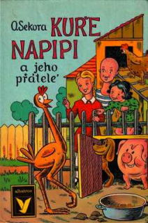 KUŘE NAPIPI A JEHO PŘÁTELÉ