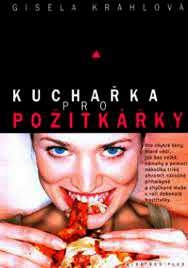 KUCHAŘKA PRO POŽITKÁŘKY