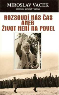 ROZSOUDÍ NÁS ČAS ANEB ŽIVOT NENÍ NA POVEL