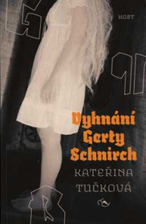 VYHNÁNÍ GERTY SCHNIRCH