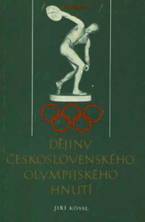 DĚJINY ČESKOSLOVENSKÉHO OLYMPIJSKÉHO HNUTÍ