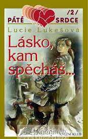 LÁSKO, KAM SPĚCHÁŠ...