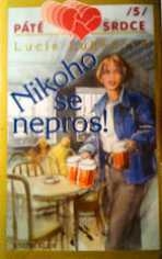 NIKOHO SE NEPROS!