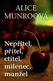 NEPŘÍTEL, PŘÍTEL, CTITEL, MILENEC, MANŽEL
