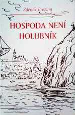HOSPODA NENÍ HOLUBNÍK