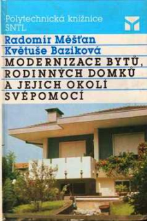 MODERNIZACE BYTŮ, RODINNÝCH DOMKŮ A JEJICH OKOLÍ SVÉPOMOCÍ