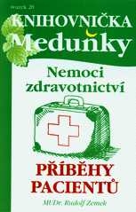NEMOCI ZDRAVOTNICTVÍ - PŘÍBĚHY PACIENTŮ