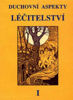 DUCHOVNÍ ASPEKTY LÉČITELSTVÍ I