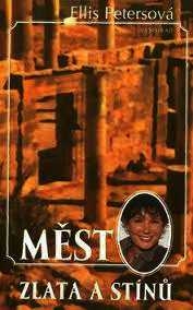 MĚSTO ZLATA A STÍNŮ