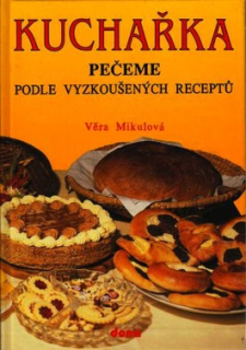 KUCHAŘKA 2 PEČEME PODLE VYZKOUŠENÝCH RECEPTŮ